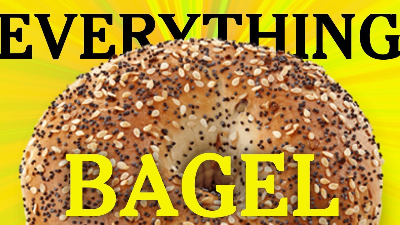 Everything Bagel - YouTube