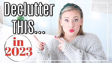 23 Items You Should DECLUTTER in 2023| Minimalism