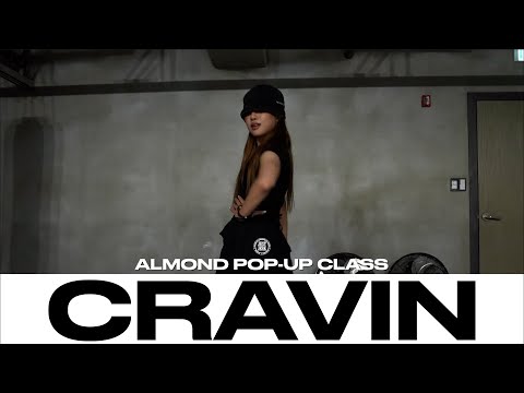 ALMOND POP-UP CLASS | DaniLeigh - Cravin ft. G Eazy | @Justjerkacademy