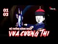 Hệ Thống Đăng Nhập Vua Cương Thi - Tập 1 - 3 | Tiểu Kê Vietsub
