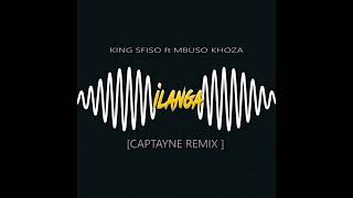 King Sfiso ft Mbuso Khoza-iLanga (Captayne Remix)