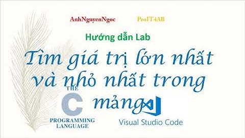 Lab 6.B2: Tím giá trị lớn nhất và nhỏ nhất trong mảng, Lập trình C