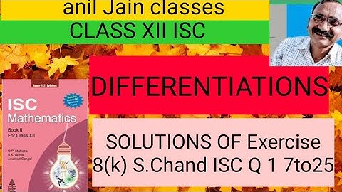 LOGARHIMIC DIFFERENTIATION/Solution of exercise 8(k) OP Malhotra S.Chand ISC12  Q 17iii,18i,19,25