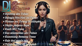 Download Lagu Dj Remix Pujian Rohani Terbaru 🎶 Buat Hati Nurani Yaman ~ Bimbing aku Tuhan MP3
