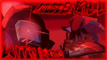 Double Kill WITH LYRICS | End Part (Canceled) | Ft: @Blursumn
