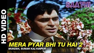 Mera Pyar Bhi Tu Hai - Saathi | Mukesh and Suman Kalyanpur | Vyjayanthimala & Rajendra Kumar