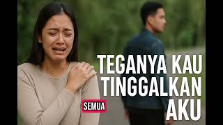 Teganya Kau Tinggalkan Aku