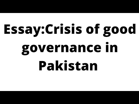 essay on crisis of good governance in pakistan