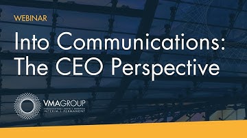 Webinar | Into Communications - The CEO Perspective
