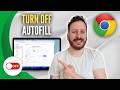 How To Turn Off Autofill On Google Chrome