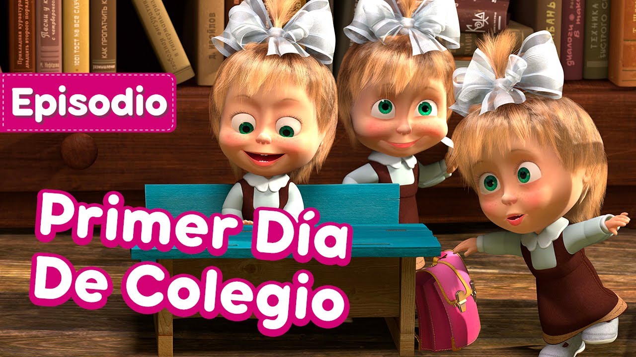 Masha y el Oso Castellano🎉 Primer Día De Colegio (Episodio 11) 💼🖊️ Masha and the Bear  🐻👧