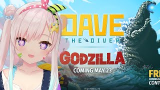 【 Dave The Diver  GODZILLA DLC 】ASKASJKALKJDLAKSDJKLAS 【 iofi / hololiveID 】