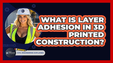 What Is Layer Adhesion In 3D Printed Construction? - Civil Engineering Explained