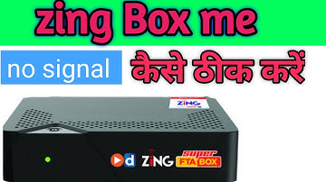 No signal setting in zing box| zing me no signal kaise thik karen