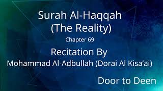 Surah Al-Haqqah (The Reality) Mohammad Al-Adbullah (Dorai Al Kisa'ai)  Quran Recitation