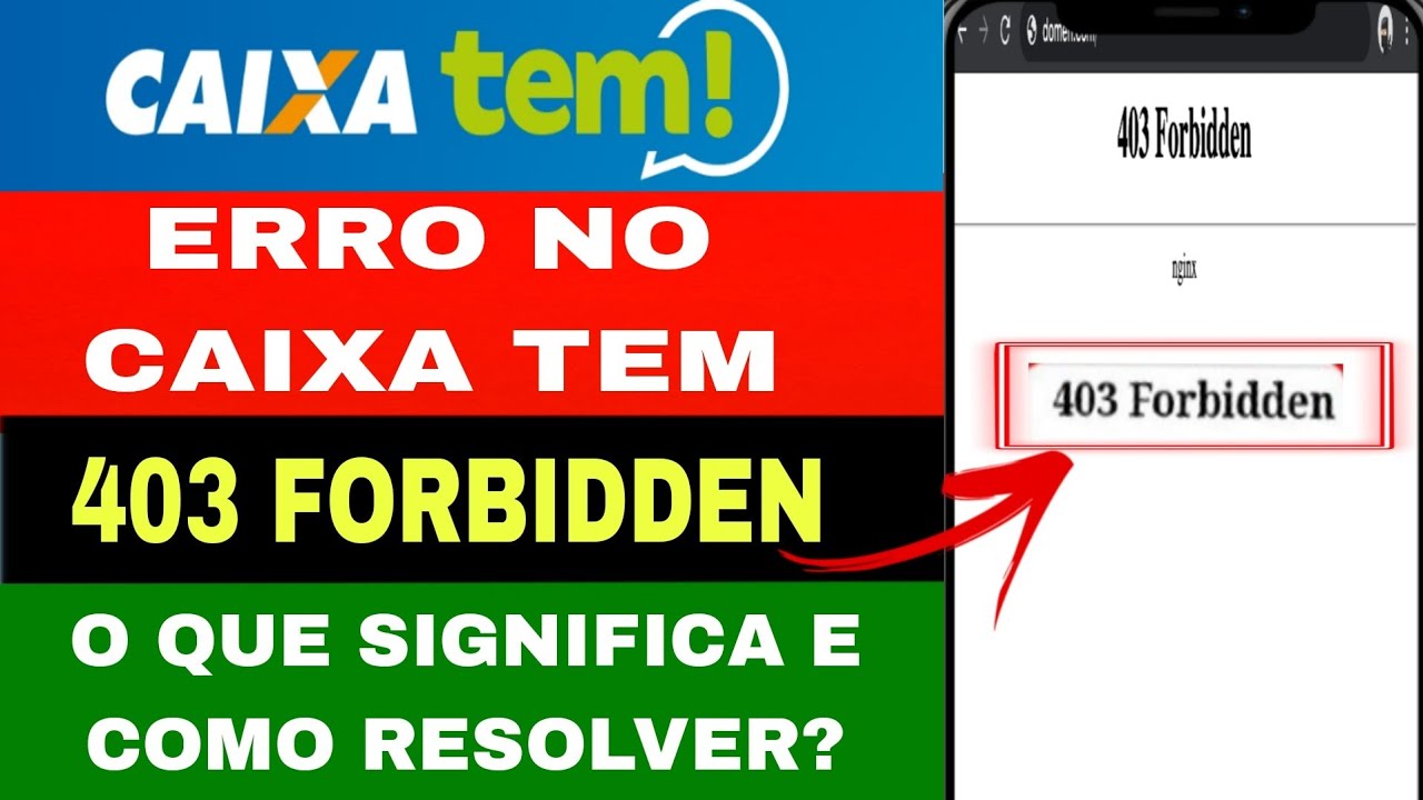 Como Corrigir o erro 403 Forbidden do Caixa Tem 