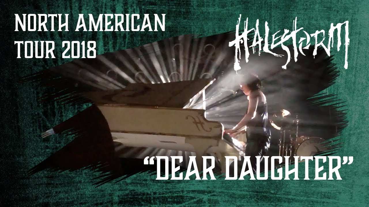 HALESTORM - Dear Daughter @ Tsongas Center, Lowell, MA 5/11/18 - YouTube
