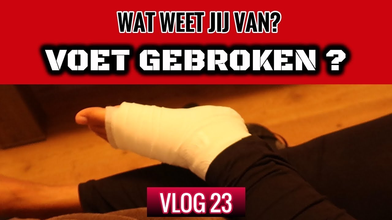 Voet Gebroken - Vlog #23 - YouTube
