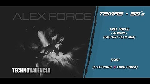 TEMAS: Axel Force - Always (Factory Team Mix)