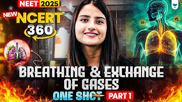 NEET 2025 Biology: Breathing & Exchange of Gases | One Shot | NCERT 360° Word-by-Word | Seep Pahuja