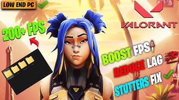 🔧Valorant Lag & Stutter FIX | After UPDATE | Fix FPS Drops in Valorant Episode 4 ACT 2 | LOW END PC