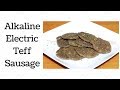 Teff Sausage Dr. Sebi Alkaline Electric Recipe