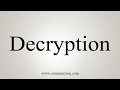 How To Say Decryption