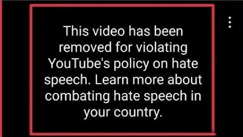 YouTube _ This video has been removed for violating policy on hate speech combating _ Policy Explain