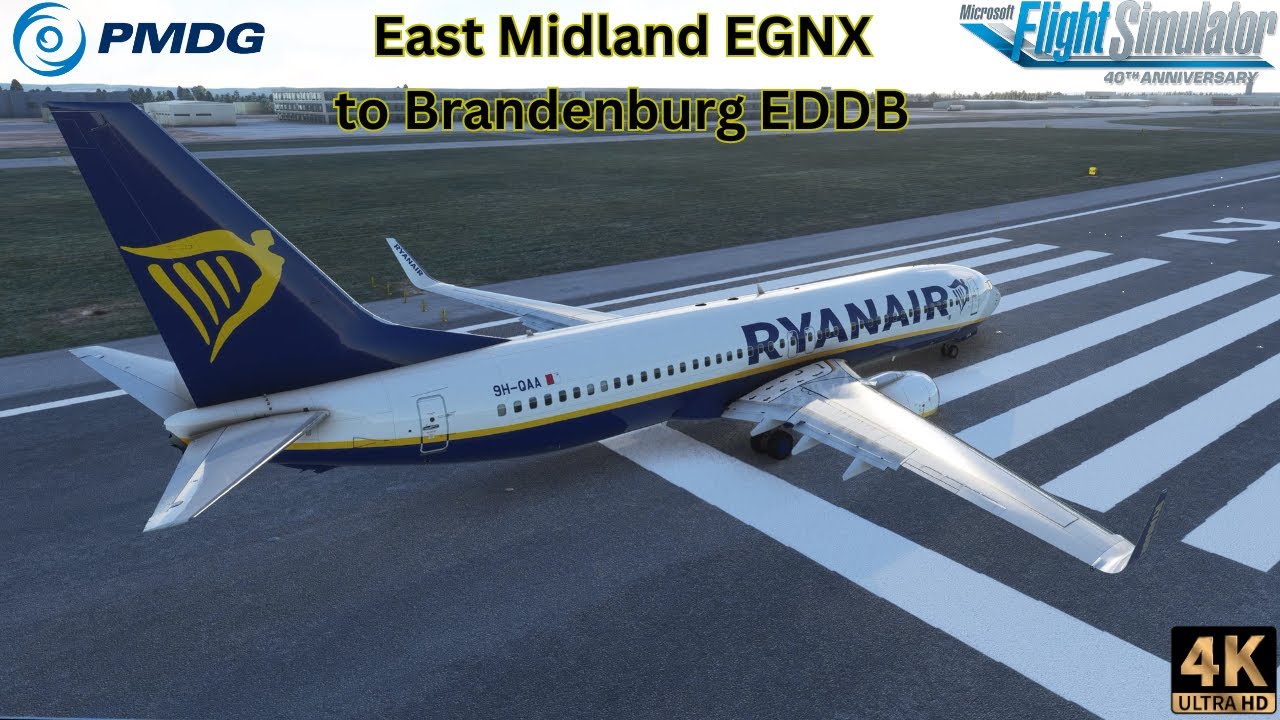 MSFS Ryanair PMDG 737 East Midland (EGNX)- Brandenburg (EDDB) Full ...
