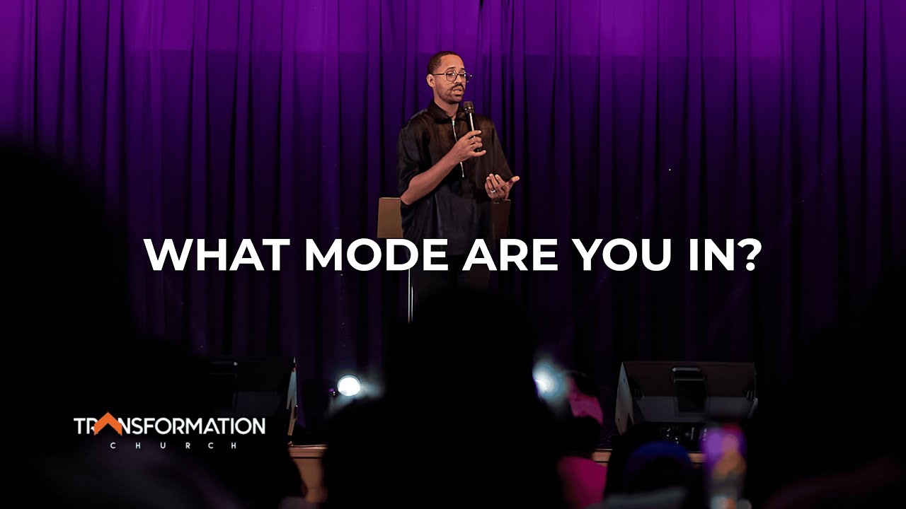 What Mode Are You In? | Pastor Ashton Hartley | Transformation Church Miami