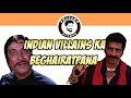 Indian villains ka beghairatpana  awesamo speaks