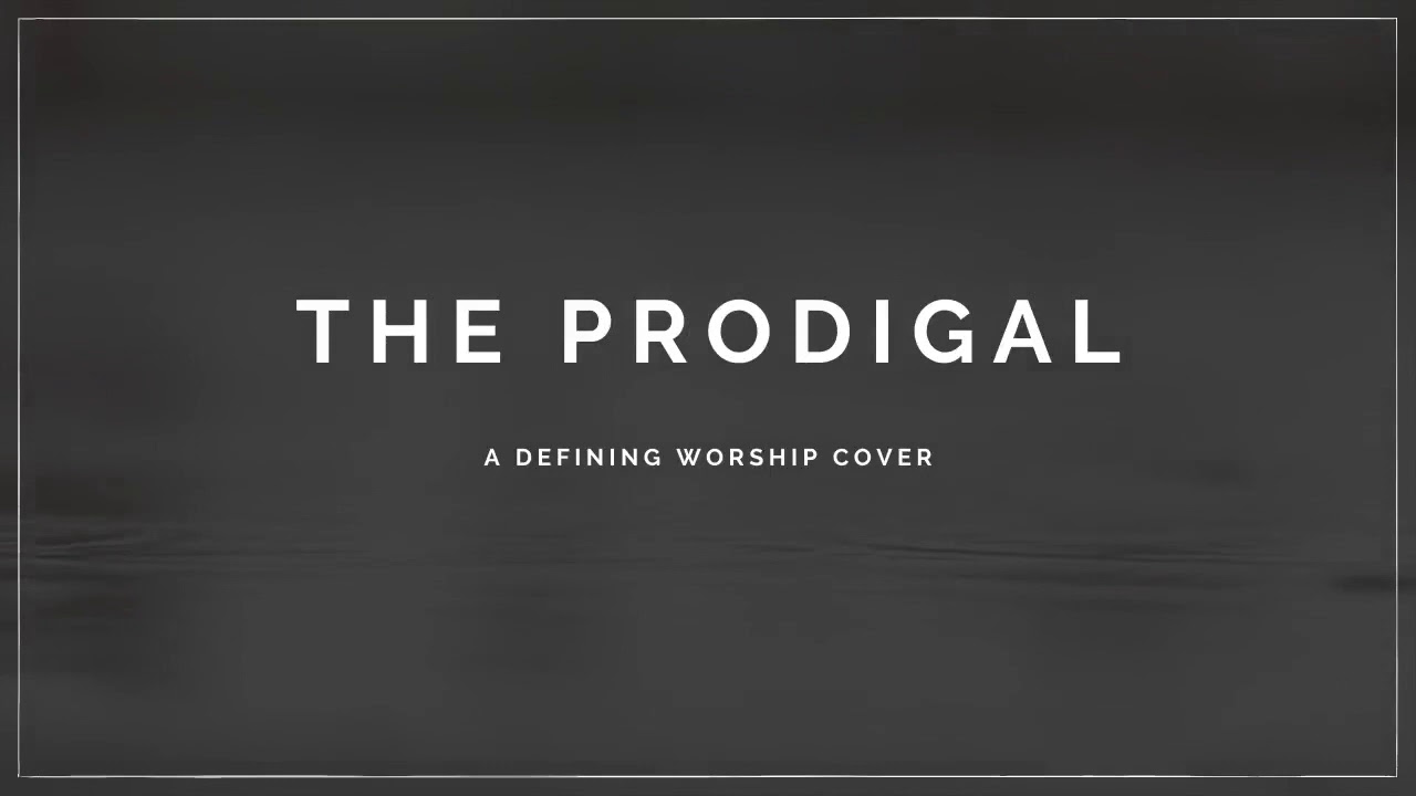 Sleduj The Prodigal (Change on the Rise/Lift Your Head) - A Defining Worship Cover na YouTube Sleduj The Prodigal (Change on the Rise/Lift Your Head) - A Defining Worship Cover na YouTube