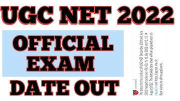 OFFICIAL EXAM DATE OUT :- ugc net exam date 2022 | ugc net 2022 exam date | ugc net exam 2022 date