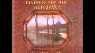 Video thumbnail of "I Can't get over You - Linda Ronstadt and Ann Savoy"