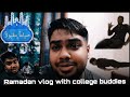 Ramadan meet with college buddies  ramadan vlog  bangladeshi vlog  raihan vlog  vlog 9