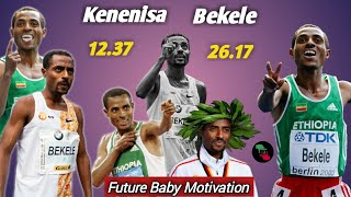 Kenenisa Bekele Best Motivation - 5000M & 10000M Wr Holder Future Baby