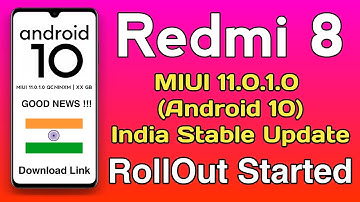 Redmi 8 MIUI 11.0.1.0 India Stable Update [Android 10] RollOut Started | Download Link | MIUI 12