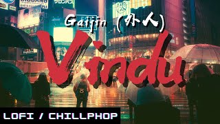 Vindu - Gaijin (外人)