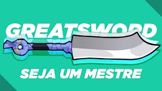 ENSINANDO A JOGAR DE GREATSWORD... de novo