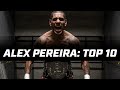 ALEX PEREIRA&#39;S TOP 10 KICKBOXING KNOCKOUTS [HD]