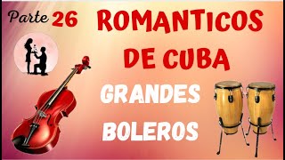 VIOLINES ROMANTICOS DE CUBA SELECCION DE BOLEROS  Nuestras Canciones De Amor