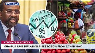 Ghana's June Inflation Rises To 5.3% From 3.7% In May screenshot 1