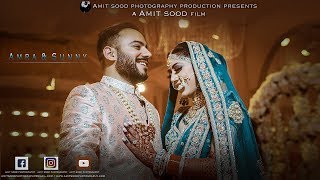 Best Wedding Highlight 2017 | AAMRA & SUNNY | Chandigarh | Delhi | Amit Sood Photography