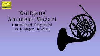 Wolfgang Amadeus Mozart: Unfinished Fragment in E major, K.494a