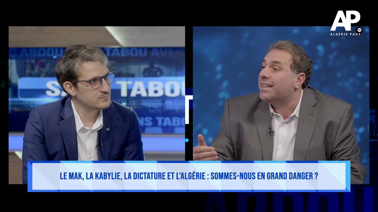 Le MAK, la Kabylie, l'Algérie et la dictature : sommes-nous en grand danger ?