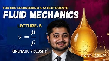 Lec 5. Kinematic Viscosity Explained in Bangla| Fluid Mechanics | AMIE & BSc Engineering |CE, ME,EEE