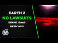 Earth 2: Founder Shane Isaac Responds NO LAWSUIT And A Discussion About Tanner's Lies