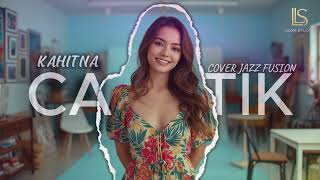 Cantik  Kahitna  Cover Jazz Fusion  Leonstudio