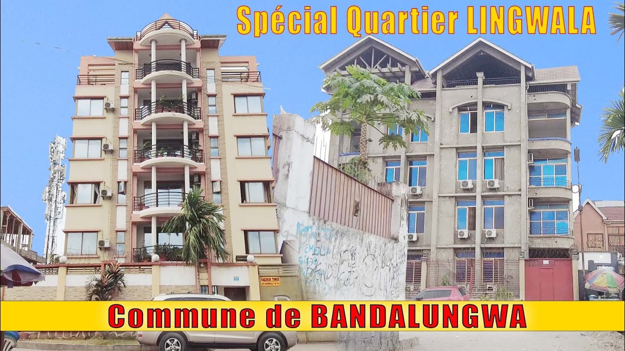 Spécial Quartier LINGWALA | Commune de BANDALUNGWA | Kinshasa - RDC