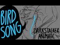 Darkstalker— Bird Song Animatic— (THANKS FOR 370+ SUBSSS!!!)